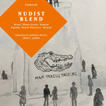 "NUDIST BLEND" ESPRESSO BLEND | Man vs machine